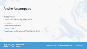 Andre Assumpcao, Public Policy, Doctor of Philosophy, May 2020, Advisors: Professor Brigitte Seim, Dissertation: Three Essays on Sanctions of Politicians in Brazil
