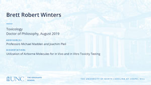 Brett Robert Winters, Toxicology, Doctor of Philosophy, August 2019, Advisors: Professors Michael Madden and Joachim Pleil, Dissertation: Utilization of Airborne Molecules for in Vivo and in Vitro Toxicity Testing