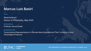 Marcus Luis Basiri, Neuroscience, Doctor of Philosophy, May 2020, Advisors: Professor Garret Stuber, Dissertation: Transcriptional Representations in Discrete Neural Systems and Their Tuning by Chronic Physiological Pressures