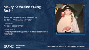Maury Katherine Young Bruhn, Romance Languages and Literatures, Doctor of Philosophy, May 2021, Advisors: Professor Jessica Tanner, Dissertation: Seeing Impossible Things: Proust and the Reader’s Visual Imagination