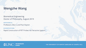 Mengzhe Wang, Biomedical Engineering, Doctor of Philosophy, August 2019, Advisors: Professors Zibo Li and Paul Dayton, Dissertation: Rapid Construction of PET Probes Via Tetrazine Ligation