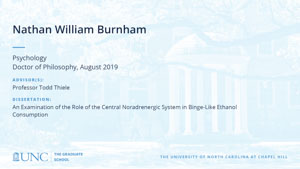 Nathan William Burnham, Psychology, Doctor of Philosophy, August 2019, Advisors: Professor Todd Thiele, Dissertation: An Examination of the Role of the Central Noradrenergic System in Binge-Like Ethanol Consumption