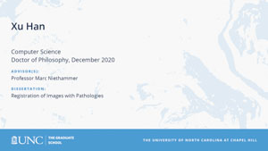 Xu Han, Computer Science, Doctor of Philosophy, December 2020, Advisors: Professor Marc Niethammer, Dissertation: Registration of Images with Pathologies